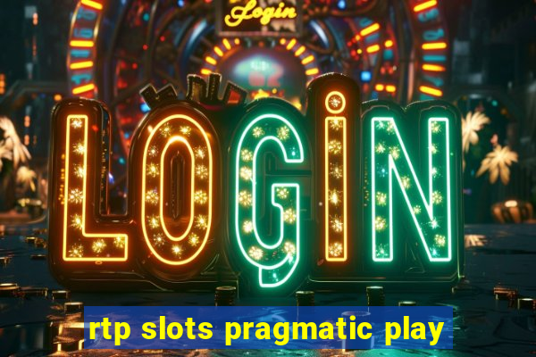 rtp slots pragmatic play